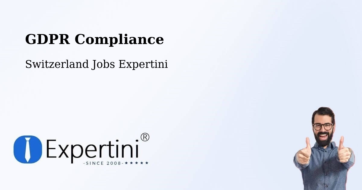 EU GDPR Compliance Statement – Dübendorf - Switzerland Jobs Expertini