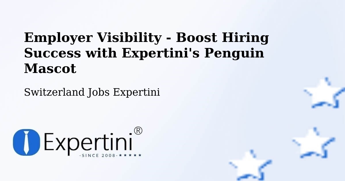 CV and Resume Visibility Optimization – Dübendorf - Switzerland Jobs Expertini